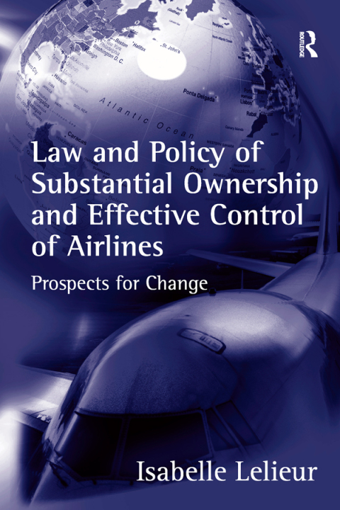 Cover image for book Law and Policy of Substantial Ownership and Effective Control of Airlines