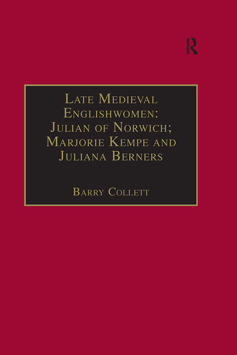 Cover image for book Late Medieval Englishwomen: Julian of Norwich; Marjorie Kempe and Juliana Berners