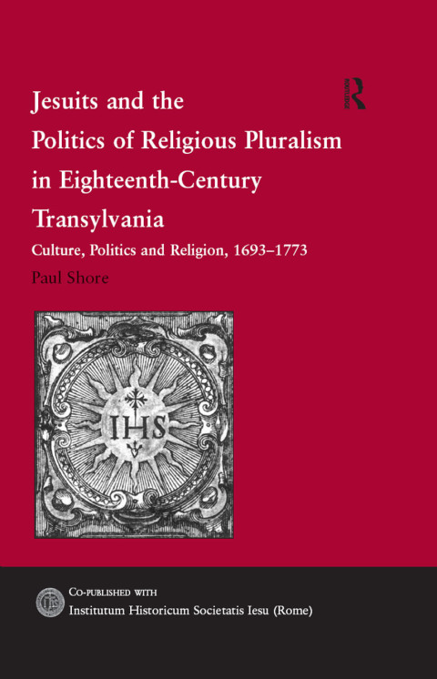 Cover image for book Jesuits and the Politics of Religious Pluralism in Eighteenth-Century Transylvania