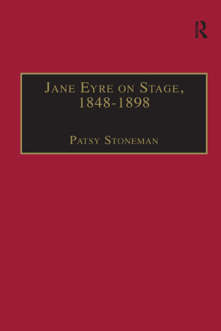 Jane Eyre on Stage, 1848�1898