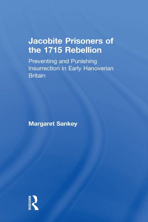 Cover image for book Jacobite Prisoners of the 1715 Rebellion