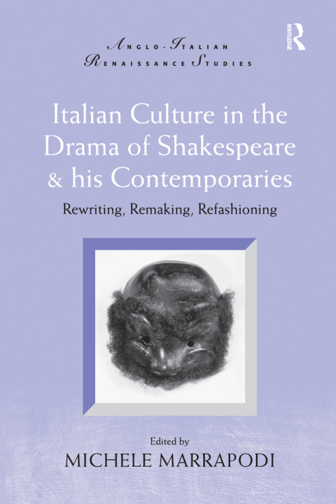 Cover image for book Italian Culture in the Drama of Shakespeare and His Contemporaries