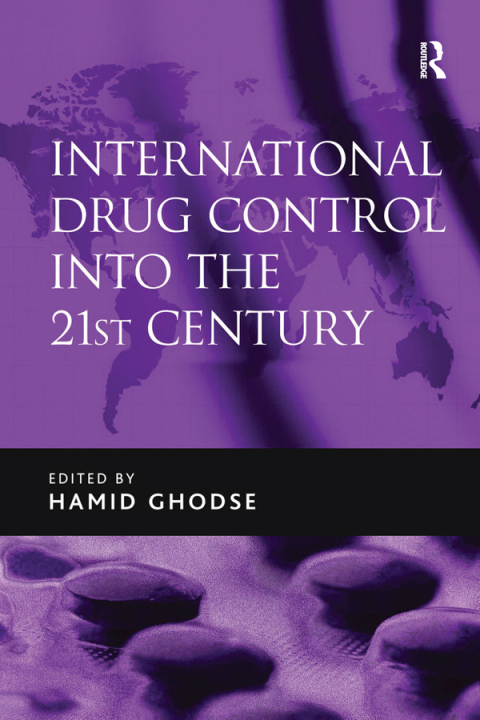 Cover image for book International Drug Control into the 21st Century