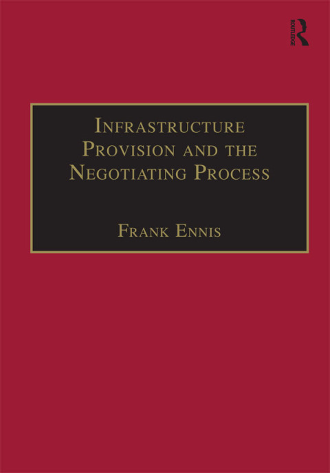 Cover image for book Infrastructure Provision and the Negotiating Process