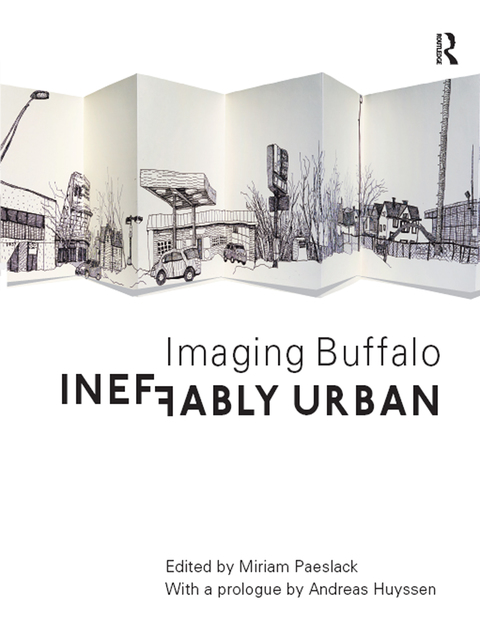 Cover image for book Ineffably Urban: Imaging Buffalo