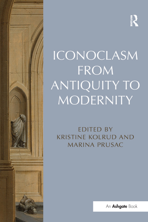 Cover image for book Iconoclasm from Antiquity to Modernity
