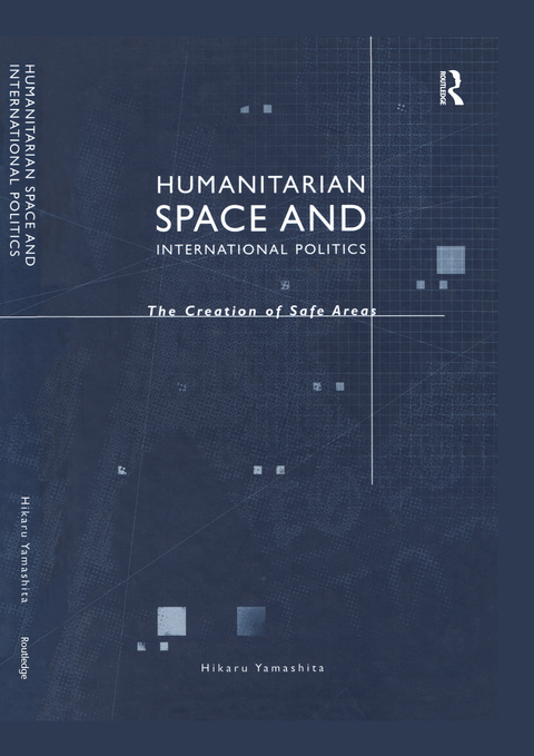 Cover image for book Humanitarian Space and International Politics