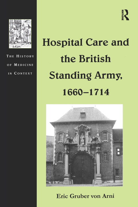 Cover image for book Hospital Care and the British Standing Army, 1660–1714