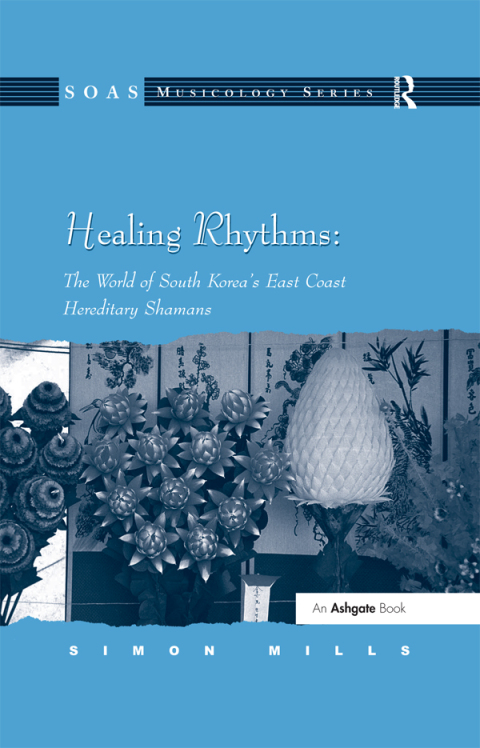 Healing Rhythms: The World of South Korea's East Coast Hereditary Shamans 