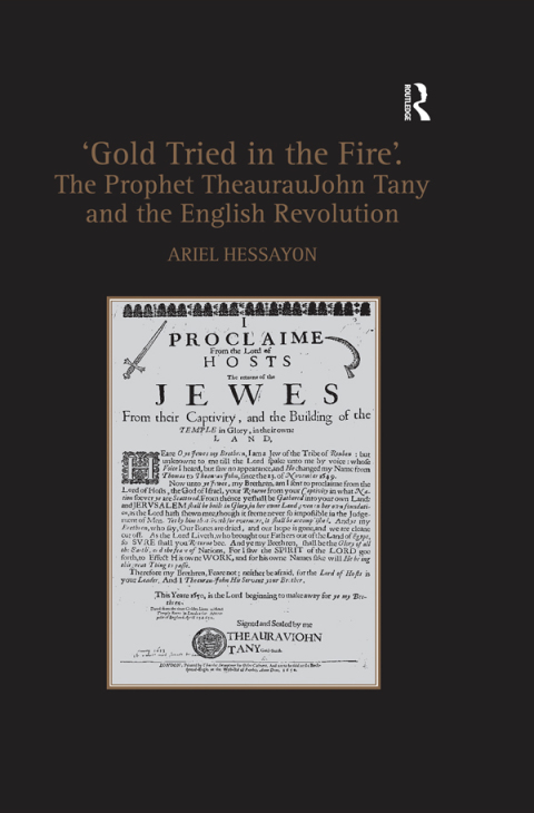 Cover image for book 'Gold Tried in the Fire'. The Prophet TheaurauJohn Tany and the English Revolution