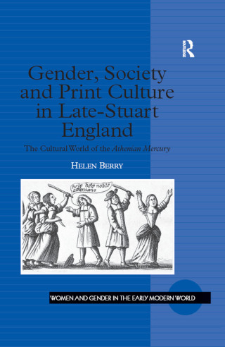 Gender, Society and Print Culture in Late-Stuart England
