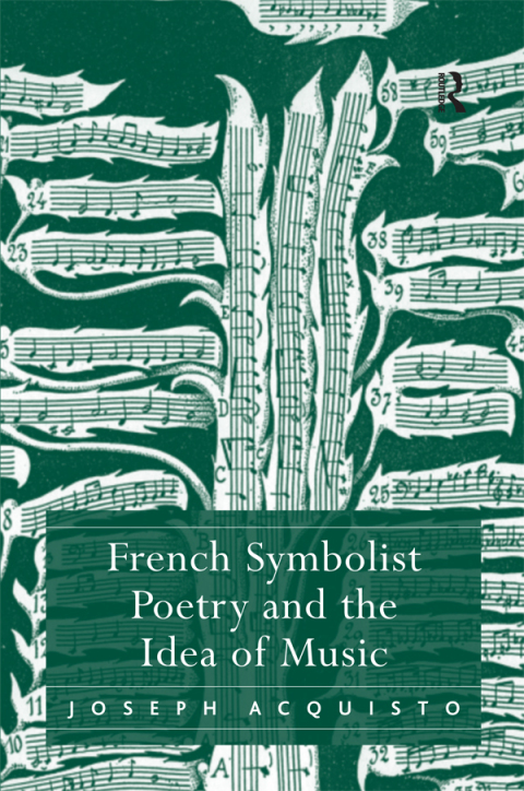 Cover image for book French Symbolist Poetry and the Idea of Music
