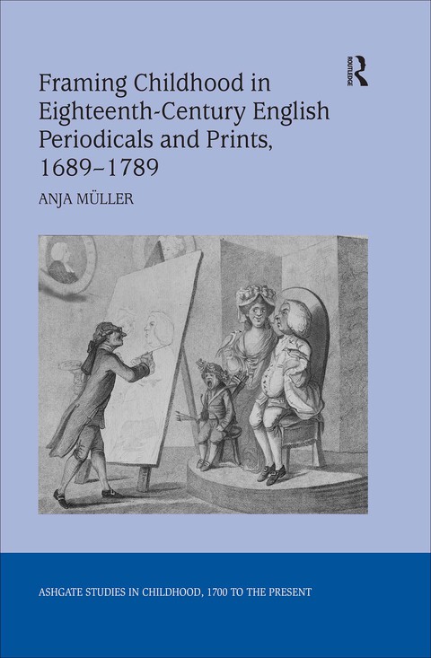Cover image for book Framing Childhood in Eighteenth-Century English Periodicals and Prints, 1689–1789