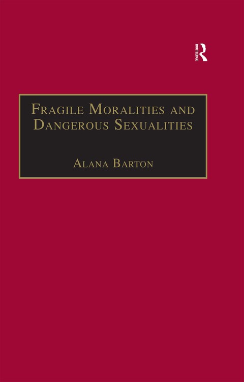Cover image for book Fragile Moralities and Dangerous Sexualities