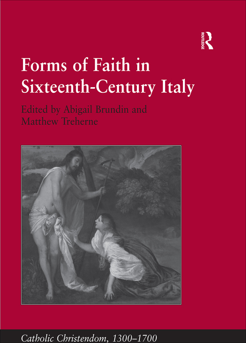 Cover image for book Forms of Faith in Sixteenth-Century Italy