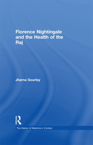 Florence Nightingale and the Health of the Raj