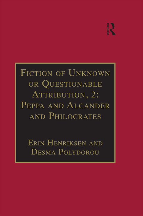 Cover image for book Fiction of Unknown or Questionable Attribution, 2: Peppa and Alcander and Philocrates