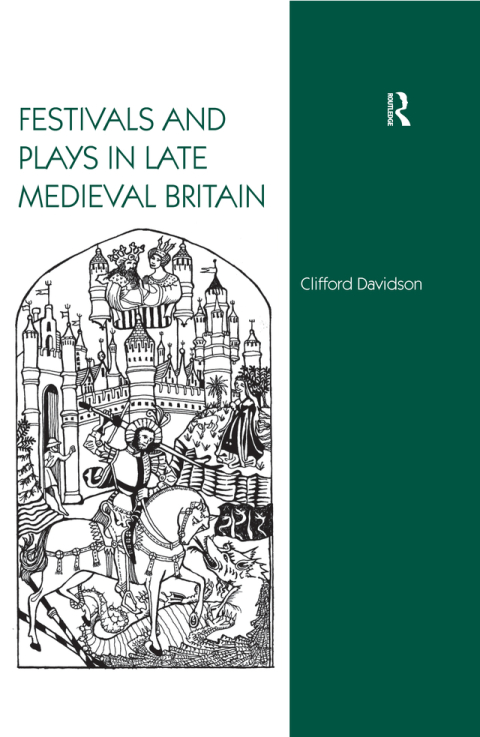 Festivals and Plays in Late Medieval Britain 