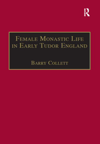 Female Monastic Life in Early Tudor England