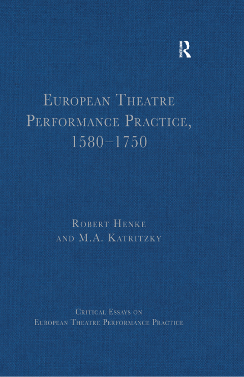 Cover image for book European Theatre Performance Practice, 1580-1750