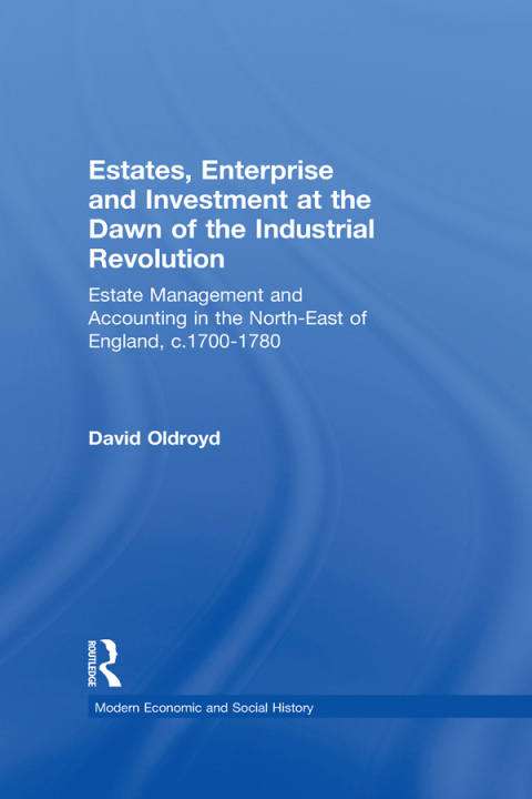 Cover image for book Estates, Enterprise and Investment at the Dawn of the Industrial Revolution
