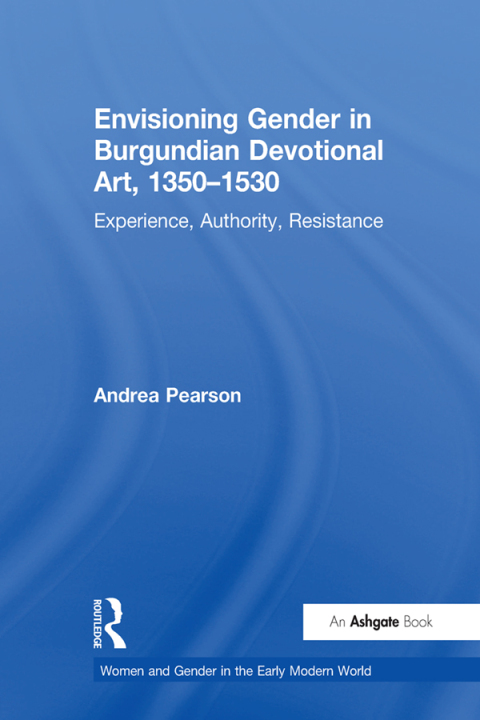 Cover image for book Envisioning Gender in Burgundian Devotional Art, 1350–1530