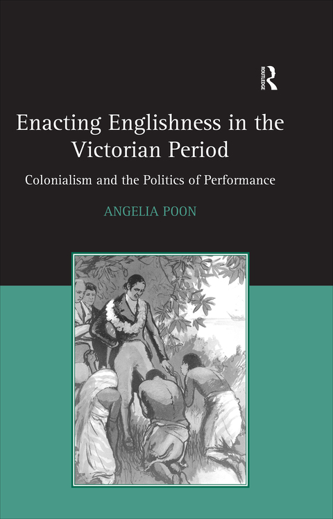 Cover image for book Enacting Englishness in the Victorian Period