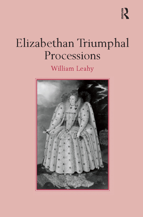 Cover image for book Elizabethan Triumphal Processions