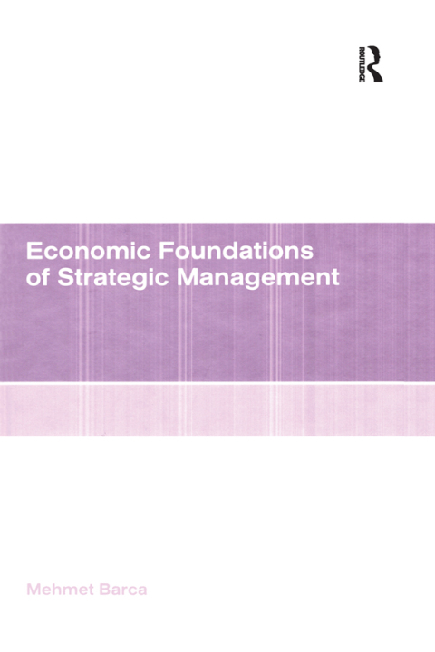 Cover image for book Economic Foundations of Strategic Management