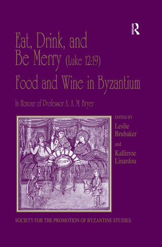 Eat, Drink, and Be Merry (Luke 12:19) – Food and Wine in Byzantium