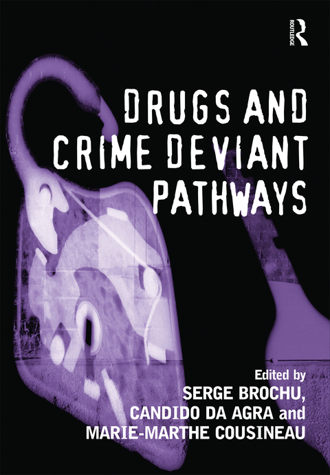 Cover image for book Drugs and Crime Deviant Pathways
