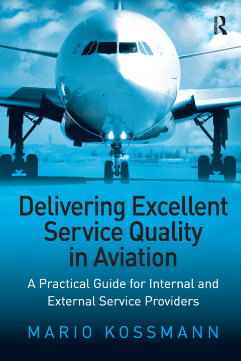 Cover image for book Delivering Excellent Service Quality in Aviation