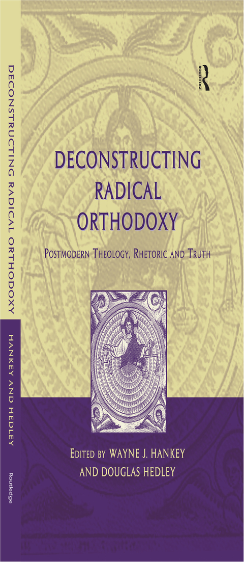 Cover image for book Deconstructing Radical Orthodoxy