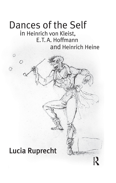 Cover image for book Dances of the Self in Heinrich von Kleist, E.T.A. Hoffmann and Heinrich Heine