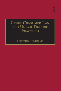 Cover image: Cyber Consumer Law and Unfair Trading Practices 1st edition 9780754624172