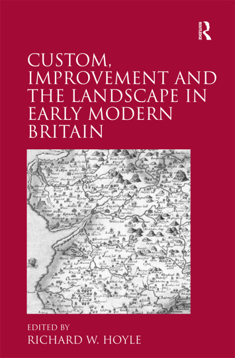 Cover image for book Custom, Improvement and the Landscape in Early Modern Britain