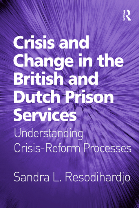 Cover image for book Crisis and Change in the British and Dutch Prison Services