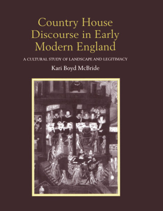 Country House Discourse in Early Modern England