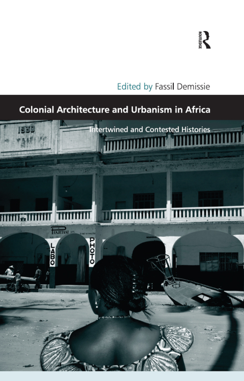 Cover image for book Colonial Architecture and Urbanism in Africa