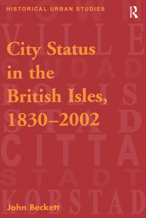 City Status in the British Isles, 1830â2002 