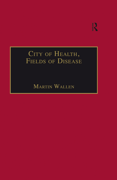 Cover image for book City of Health, Fields of Disease