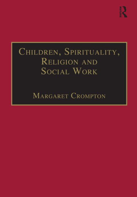 Cover image for book Children, Spirituality, Religion and Social Work
