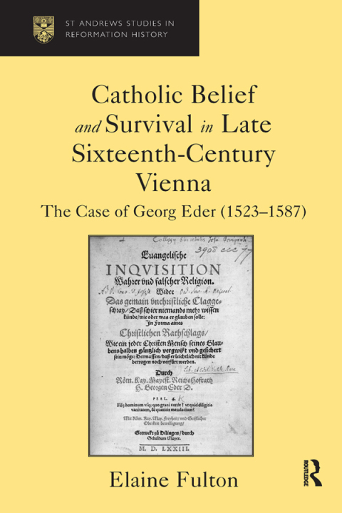 Cover image for book Catholic Belief and Survival in Late Sixteenth-Century Vienna