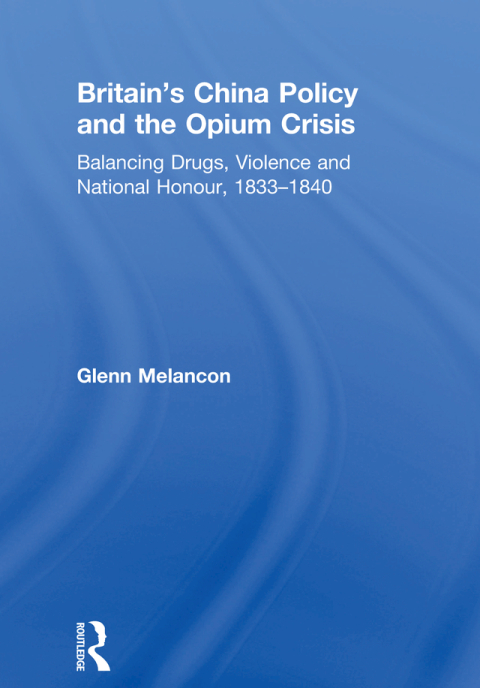 Cover image for book Britain's China Policy and the Opium Crisis