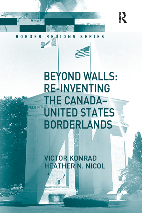 Cover image for book Beyond Walls: Re-inventing the Canada-United States Borderlands