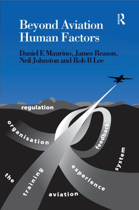 Beyond Aviation Human Factors 