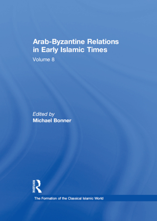 Arab-Byzantine Relations in Early Islamic Times