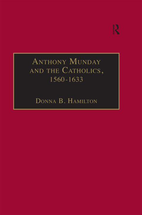 Cover image for book Anthony Munday and the Catholics, 1560–1633