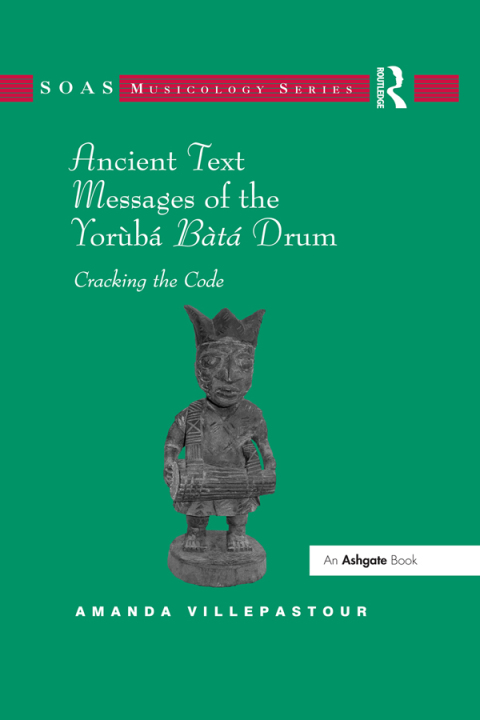 Cover image for book Ancient Text Messages of the Yoruba Bata Drum