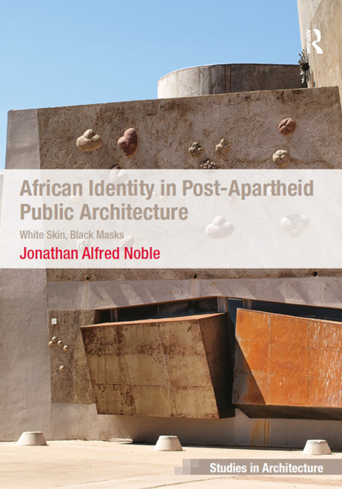 Cover image for book African Identity in Post-Apartheid Public Architecture